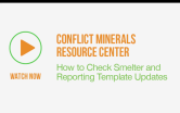 Conflict Minerals Resource Center New Feature for Smelter Information